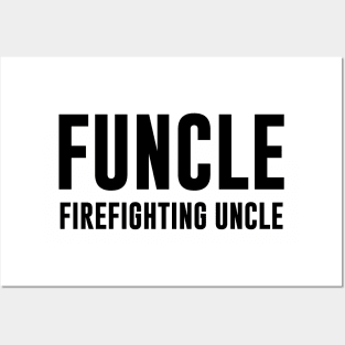 Funcle Firefighting Uncle Posters and Art